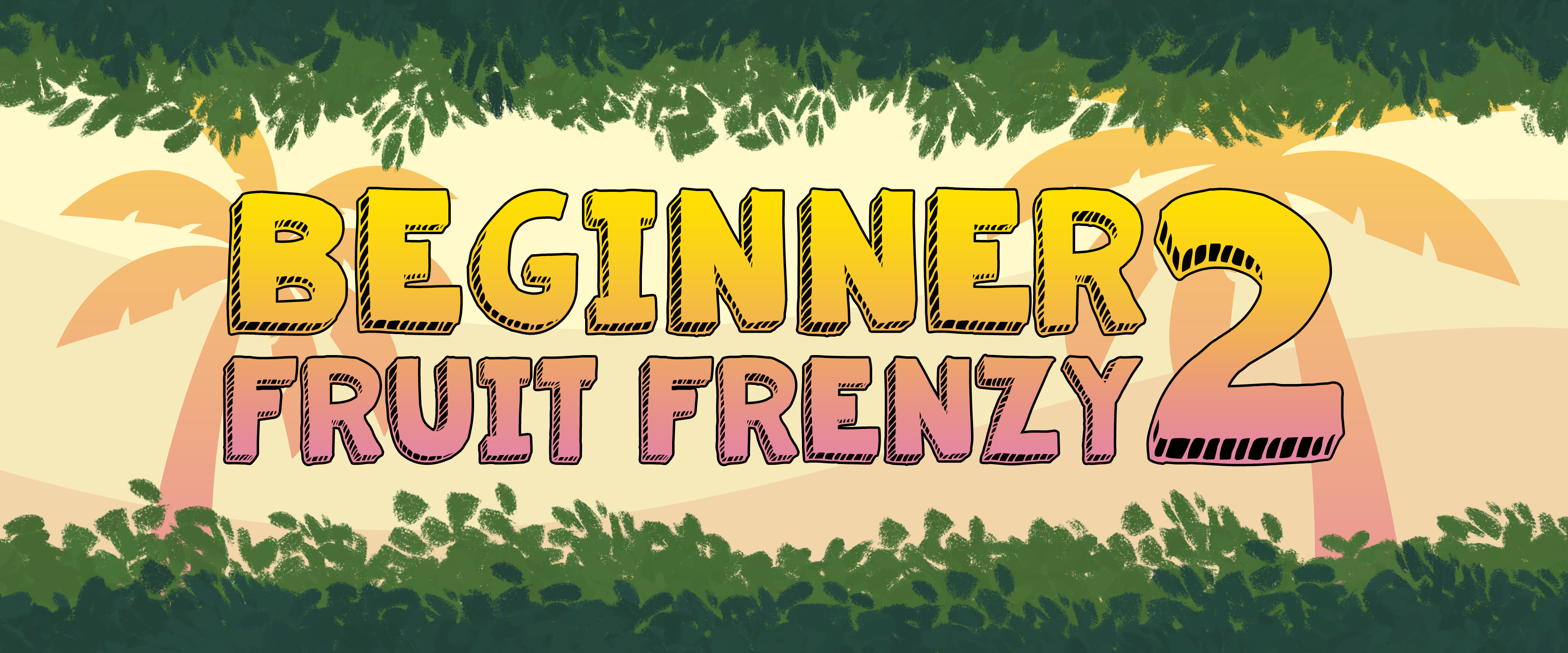 Beginner Fruit Frenzy 2